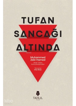 Tufan Sancağı Altında Muhammed Zeki Hamed Tahlil Yayın
