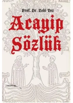 Acayip Sözlük Zeki Tez Hayy
