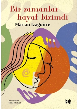 BİR ZAMANLAR HAYAT BİZİMDİ