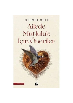 Ailede Mutluluk İçin Öneriler