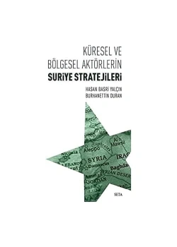 Küresel Ve Bölgesel Aktörlerin Suriye Stratejileri