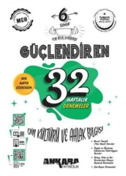 6.SINIF DİN KÜLTÜRÜ GÜÇLENDİREN 32 HAFTALIK DENEMELER ANKARA YAYIN