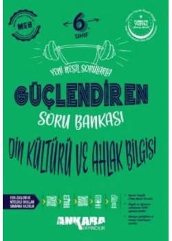 6.SINIF DİN KÜLTÜRÜ GÜÇLENDİREN SORU BANKASI ANKARA YAYIN