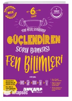 6.SINIF FEN BİLİMLERİ GÜÇLENDİREN SORU BANKASI ANKARA YAYIN