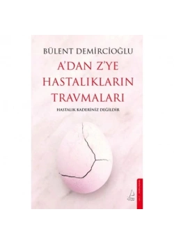 A Dan Z Ye Hastalıkların Travmaları Bülent Demircioğlu Destek Yayını