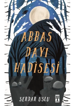 Abbas Dayı Hadisesi Serdar Uslu Genç Timaş