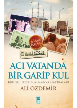 Acı Vatanda Bir Garip Kul Timaş