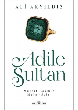 Adile Sultan Ali Akyıldız Timaş