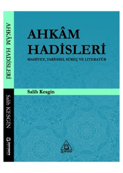 Ahkam Hadisleri Mahiyet Tarihsel Süreç Salih Kesgin Üniversite