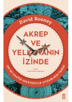 Akrep Ve Yelkovanın İzinde David Rooney Timaş