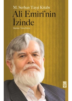 ALİ EMİRİNİN İZİNDE TİMAŞ