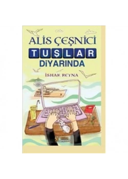 Alis Çeşnici Tuşlar Diyarında İshak Reyna Kelime Yayın