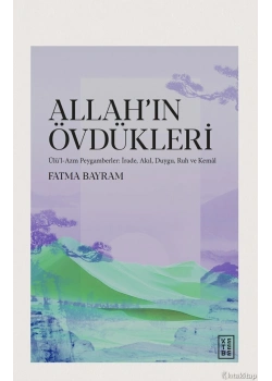 Allahın Övdükleri Fatma Bayram Ketebe