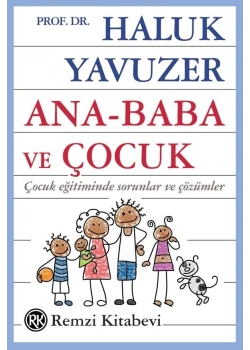 Ana Baba Ve Çocuk Haluk Yavuzer Remzi Kitabevi