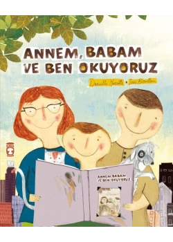 Annem Babam Ve Ben Okuyoruz Timaş Çocuk