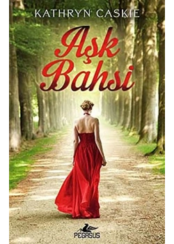 Aşk Bahçesi Kathryn Caskie Pegasus