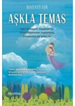 Aşkla Temas Hayati Sır Hayykitap
