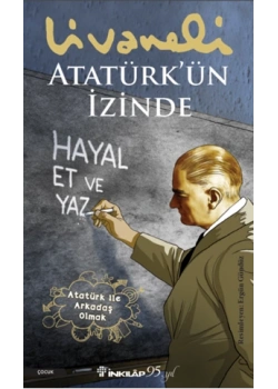Atatürkün İzinde Livaneli İnkılap