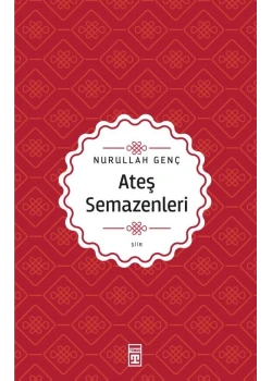 Ateş Semazenleri Nurullah Genç- Timaş