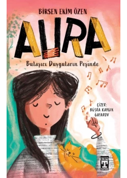 Aura Bulaşıcı Duyguların Peşinde Birsen Ekim Özen Timaş