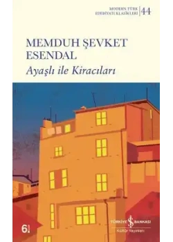 Ayaşlı İle Kiracıları Memduh Şevket Esendal İş Bankası