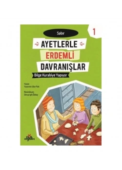 Ayetlerle Erdemli Davranışlar 1 Sabır Düş Değirmeni