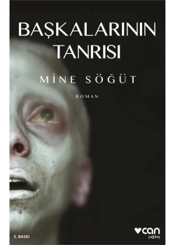 Başkalarının Tanrısı Mine Söğüt Can Yayın