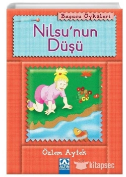 BAŞUCU ÖYKÜLER NİLSUNUN DÜŞÜ - ALTIN KİTAPLAR