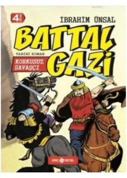 Battal Gazi Korkusuz Savaşçı Hayat