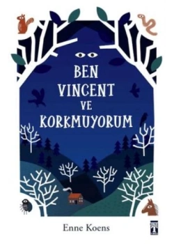 Ben Vıncent Ve Korkmuyorum Enne Koens Timaş