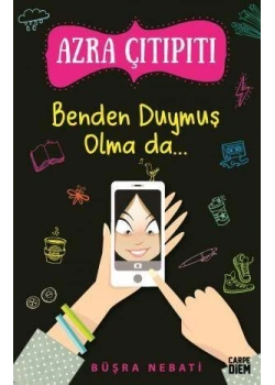 Benden Duymuş Olma Da Azra Çıtı Pıtı Büşra Nebati Carpediem