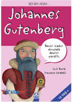 BENİM ADIM JOHANNES GUTENBERG ALTIN