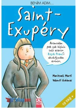 BENİM ADIM SAİNT EXUPERY - ALTIN KİTAP