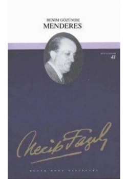 Benim Gözümde Menderes 035 Necip Fazıl Kısakürek Büyük Doğu