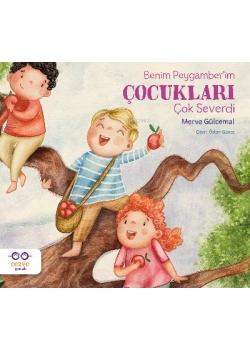 BENİM PEYGAMBERİM ÇOCUKLARI ÇOK SEVERDİ MERVE GÜLCEMAL CEZVE ÇOCUK