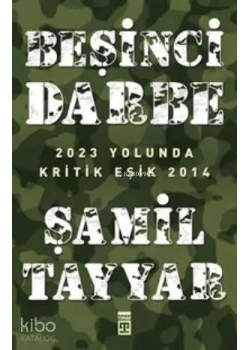 Beşinci Darbe. Şamil Tayyar - Timaş