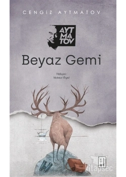 Beyaz Gemi Cengiz Aytmatov Ketebe