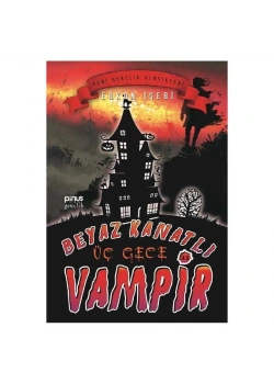 Beyaz Kanatli Vampir 11 Üç Gece Pinus