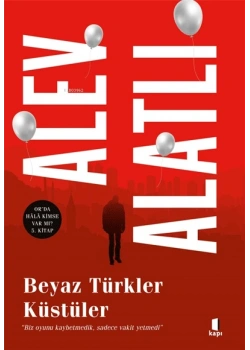 BEYAZ TÜRKLER KÜSTÜLER ALEV ALATLI ALFA