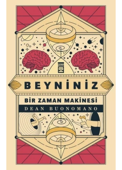 Beyniniz Bir Zaman Makinesi Dean Buonomano Timaş