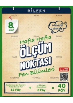 BİLFEN 8.SINIF FEN BİLİMLERİ HAFTA HAFTA ÖLÇÜM NOKTASI