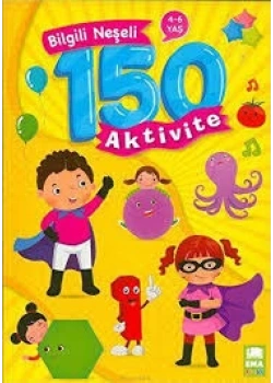 Bilgili Neşeli 150 Aktivite 4-6 Yaş Ema Çocuk