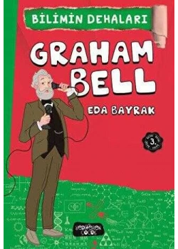 Bilimin Dehaları Graham Bell Yediveren