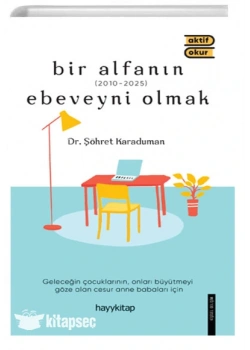 Bir Alfanın Ebeveyni Olmak Cep Boy Şöhret Karaduman Hayykitap