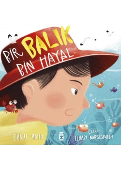 Bir Balık Bin Hayal Ebru Arık Timaş