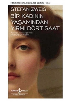 Bir Kadının Yaşamından 24 Saat Stefan Zweıg İş Bankası