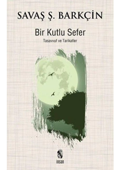 Bir Kutlu Sefer Savaş Barkçin İnsan
