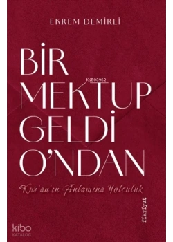 Bir Mektup Geldi Ondan Ekrem Demirli Fikriyat