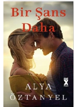 Bir Şans Daha Alya Öztanyel Dex Yayın