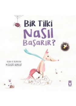 Bir Tilki Nasıl Başarır Özgür Akpolat Timaş Çocuk